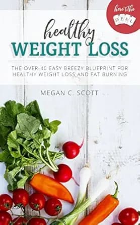 Healthy Weight Loss - Here's the Deal