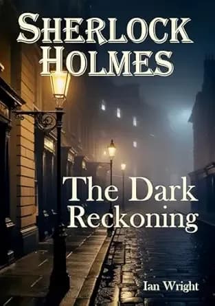 Sherlock Holmes: The Dark Reckoning