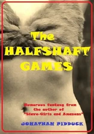 The Halfshaft Games: humorous fantasy (Fantasy-Humour Series Book 3)