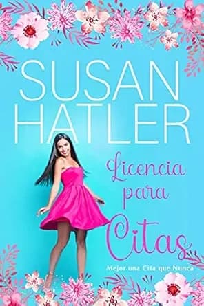 Licencia para Citas: Un Dulce Romance Secreto con un Multimillonario (Spanish Edition)
