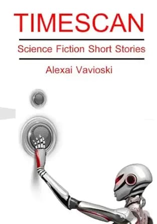 Timescan: Science Fiction Short Stories *** NUMBER ONE BOOK ***