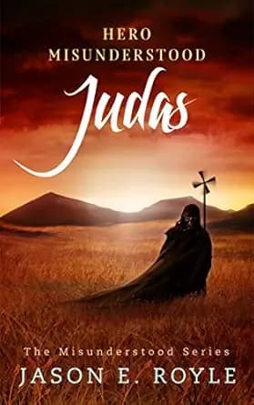 Judas: Hero Misunderstood