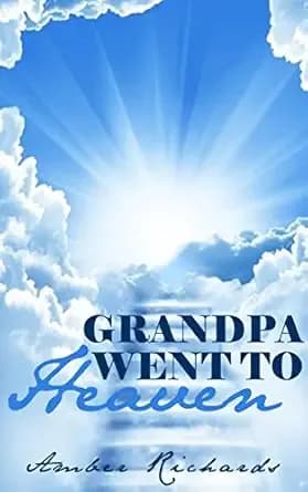 Grandpa Went to Heaven