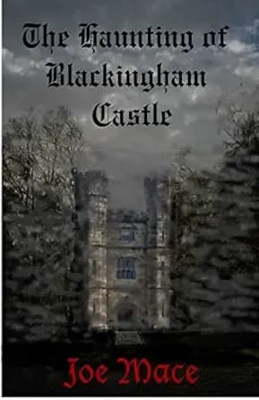 The Haunting of Blackingham Castle