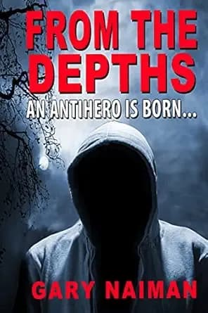 From The Depths (Vigilante Justice - Book 1)