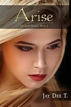 Arise: The Loss Mission (Soulmates Book 1)