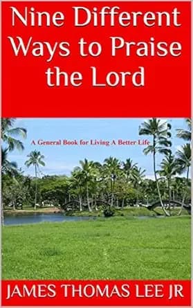 Nine Different Ways to Praise the Lord