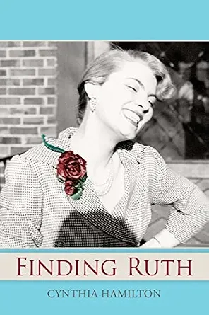 Finding Ruth: A Daughter's Quest to Discover Her Mother's Past