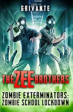 The Zee Brothers: Zombie School Lockdown: Zombie Exterminators Vol.2