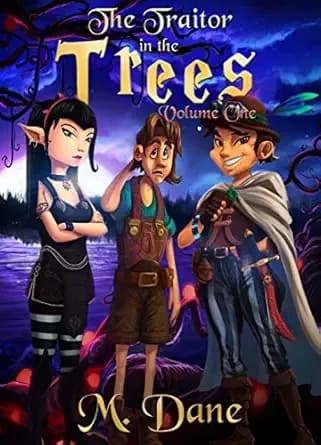 The Traitor in the Trees: A Children's Fantasy Novel of Magic Schools and Monsters