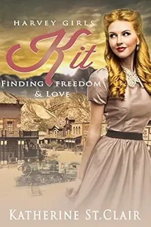 Harvey Girls: Kit: Finding Freedom and Love