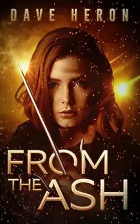 From The Ash (The Phoenix Series Book 1)