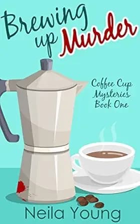 Brewing Up Murder (Coffee Cup Mysteries Book 1)