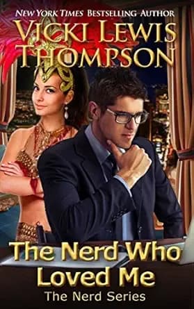 The Nerd Who Loved Me: Opposites Attract Romantic Comedy (The Nerd Series Book 2)