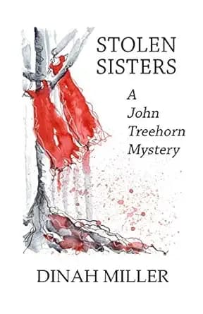 Stolen Sisters: A John Treehorn Mystery (Book 2)