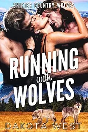 Running With Wolves (Shifter Country Wolves Book 1)
