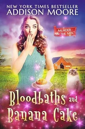 Bloodbaths and Banana Cake (MURDER IN THE MIX Book 7)