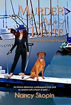 Murder Al Dente: The 9th Nikki Hunter mystery (Nikki Hunter Mysteries)