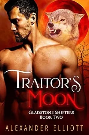 Traitor's Moon (Gladstone Shifters Book 2)