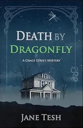 Death by Dragonfly (Grace Street Mysteries Book 6)