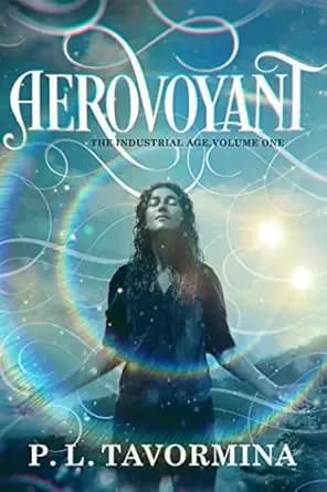 Aerovoyant: The Industrial Age, Volume One