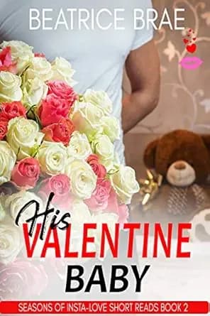 His Valentine Baby (Seasons of Insta-Love Short Reads Book 2)