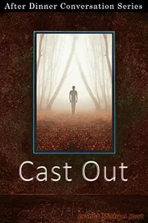 Cast Out: After Dinner Conversation Short Story Series