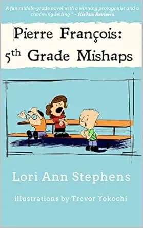 Pierre François : 5th Grade Mishaps