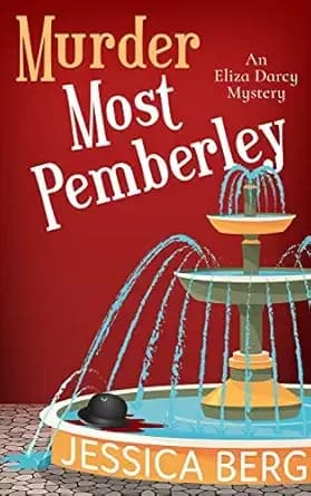 Murder Most Pemberley (Eliza Darcy Mysteries Book 1)