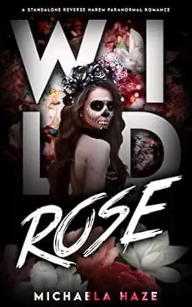 Wild Rose (A Standalone Reverse Harem Paranormal Romance)