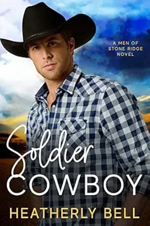 Soldier Cowboy (The Cowboys of Stone Ridge Book 6)