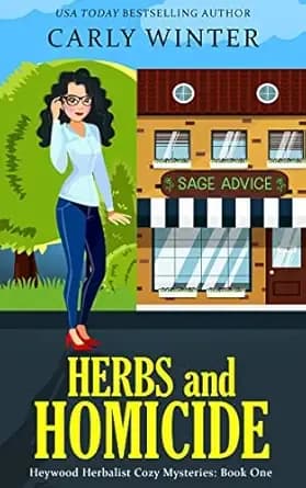 Herbs and Homicide: A Small Town Contemporary Cozy Mystery (Heywood Herbalist Cozy Mysteries Book 1)