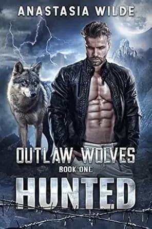 Hunted: A Second-Chance Wolf Shifter Romance (Outlaw Wolves Book 1)