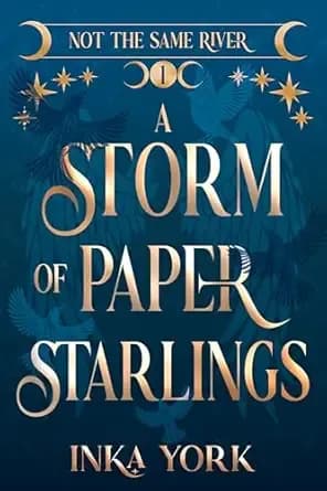 A Storm of Paper Starlings (Not the Same River Book 1)