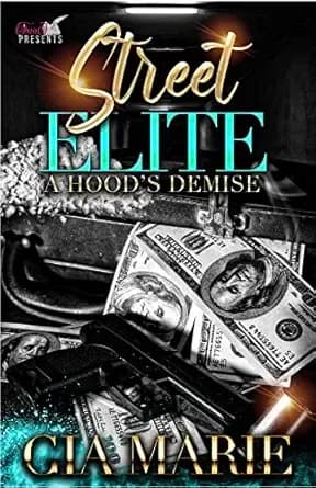 Street Elite: A Hood's Demise