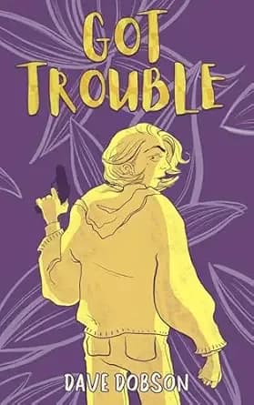 Got Trouble