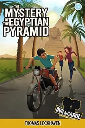 The Mystery of the Egyptian Pyramid (Book 10): Ava & Carol Detective Agency: A Kids Egypt Adventure Mystery