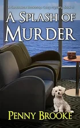 A Splash of Murder (A Seabreeze Bookshop Cozy Mystery Book 11)