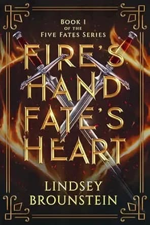 Fire's Hand, Fate's Heart (Five Fates Book 1)