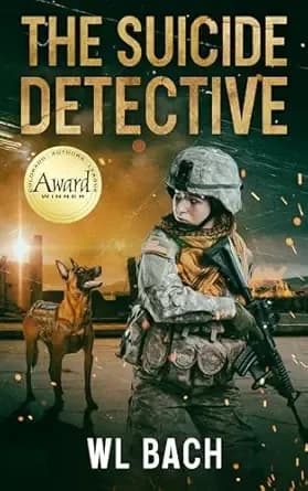 The Suicide Detective (WL Bach Military Suspense Thrillers)
