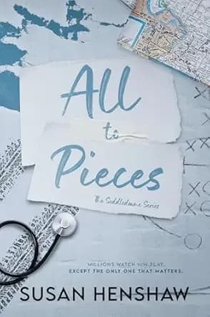 All To Pieces: A Small Town, First Love, Second Chance, College Football Romance (The Seddledowne Series Book 3)