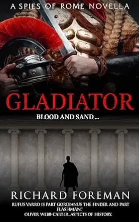 Spies of Rome: Gladiator. A Novella.