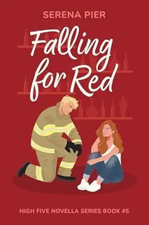 Falling for Red: Firefighter, Single Mom, Small Town, Holiday Romance - Fourth of July, Later in Life (High Five Novella Book 5)