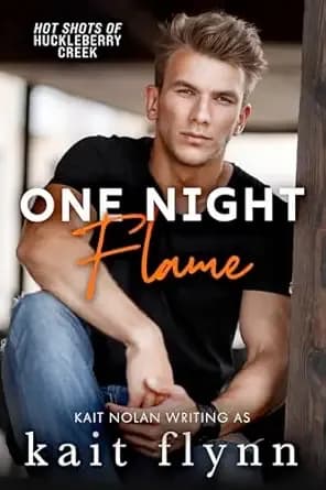 One Night Flame: A firefighter bachelor auction single mom one night stand small town romance (Hot Shots of Huckleberry Creek Book 1)