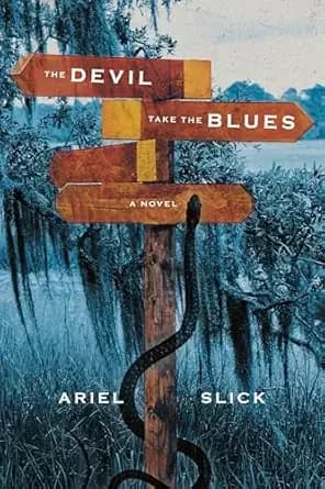 The Devil Take the Blues: a Southern Gothic Novel