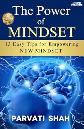 The Power of Mindset: 13 Easy Tips for Empowering New Mindset
