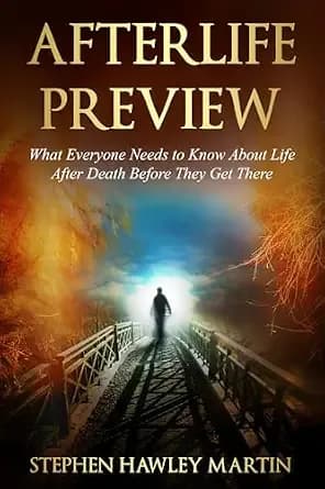 Afterlife Preview: What Everyone Needs to Know About Life After Death Before They Get There
