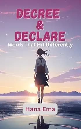 Decree And Declare: Words That Hit Differently