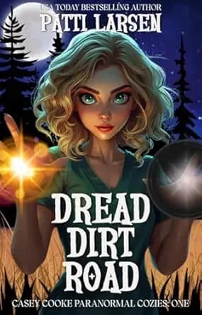 Dread Dirt Road (Casey Cooke Paranormal Cozies Book 1)