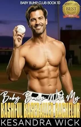 Baby Bump With My Bashful Baseballer Bachelor: A Steamy Insta-Love Fake Engagement Surprise Pregnancy Romance (Baby Bump Club Book 10)